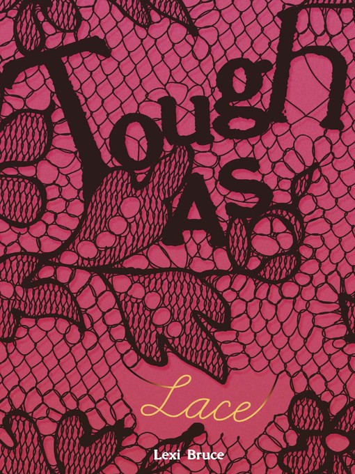 Title details for Tough as Lace by Lexi Bruce - Available